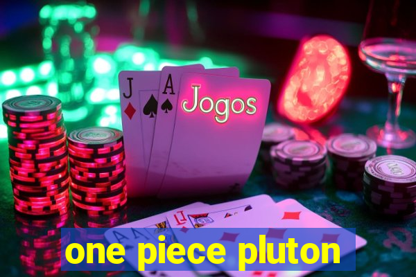 one piece pluton